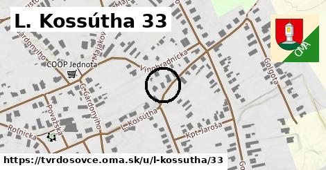 L. Kossútha 33, Tvrdošovce