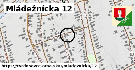 Mládežnícka 12, Tvrdošovce