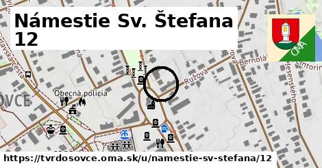 Námestie Sv. Štefana 12, Tvrdošovce