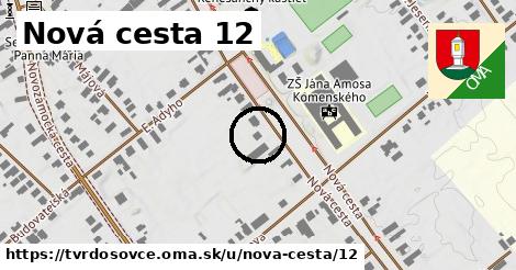 Nová cesta 12, Tvrdošovce