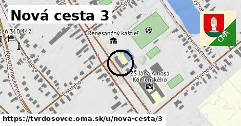 Nová cesta 3, Tvrdošovce