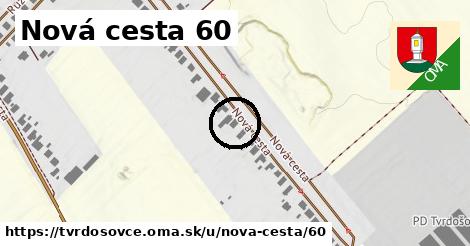 Nová cesta 60, Tvrdošovce