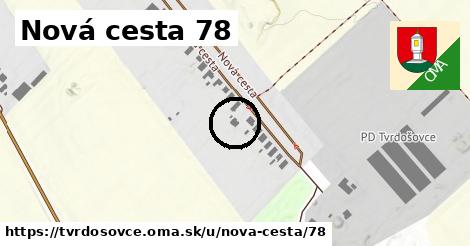 Nová cesta 78, Tvrdošovce