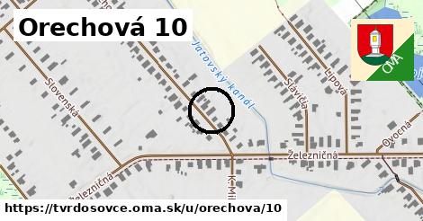 Orechová 10, Tvrdošovce