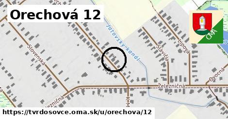 Orechová 12, Tvrdošovce