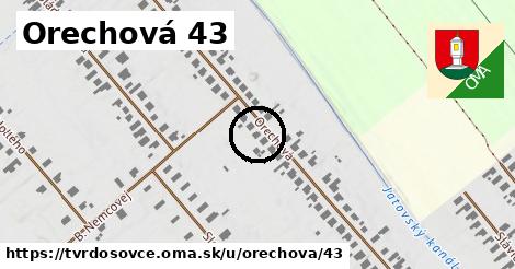 Orechová 43, Tvrdošovce