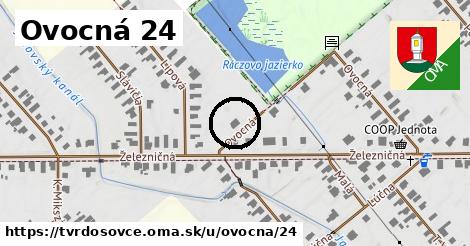 Ovocná 24, Tvrdošovce