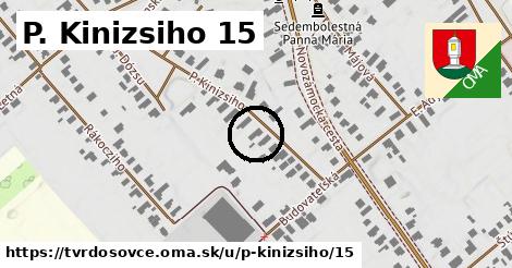 P. Kinizsiho 15, Tvrdošovce