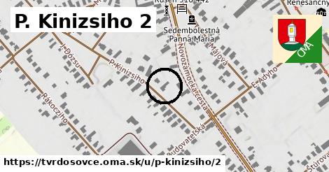 P. Kinizsiho 2, Tvrdošovce