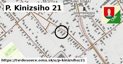 P. Kinizsiho 21, Tvrdošovce