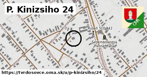 P. Kinizsiho 24, Tvrdošovce