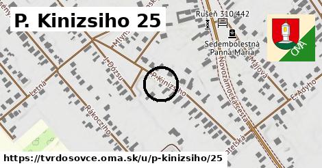 P. Kinizsiho 25, Tvrdošovce