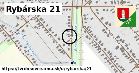 Rybárska 21, Tvrdošovce