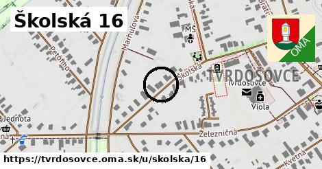 Školská 16, Tvrdošovce