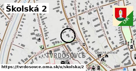 Školská 2, Tvrdošovce