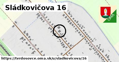 Sládkovičova 16, Tvrdošovce