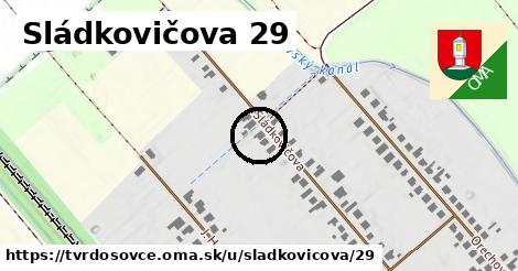 Sládkovičova 29, Tvrdošovce