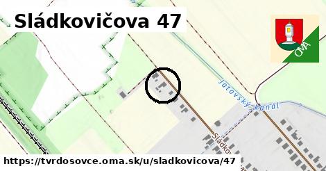 Sládkovičova 47, Tvrdošovce