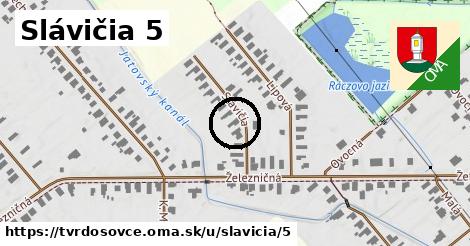 Slávičia 5, Tvrdošovce