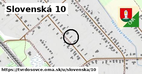 Slovenská 10, Tvrdošovce