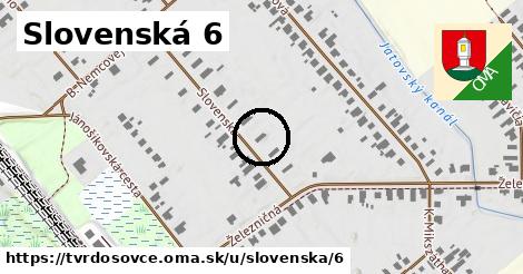 Slovenská 6, Tvrdošovce