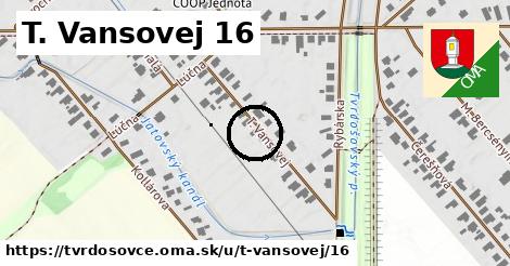 T. Vansovej 16, Tvrdošovce