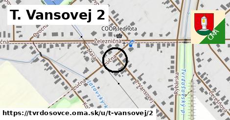 T. Vansovej 2, Tvrdošovce