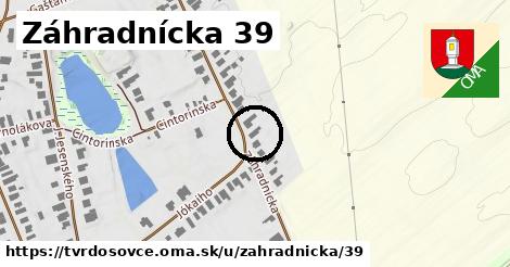 Záhradnícka 39, Tvrdošovce