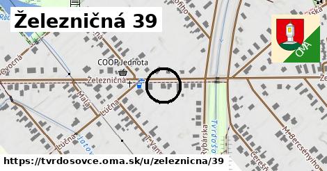 Železničná 39, Tvrdošovce