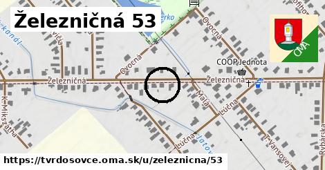 Železničná 53, Tvrdošovce