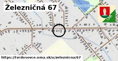 Železničná 67, Tvrdošovce