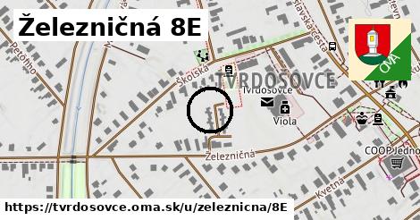 Železničná 8E, Tvrdošovce
