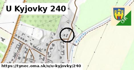 U Kyjovky 240, Týnec