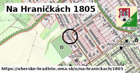Na Hraničkách 1805, Uherské Hradiště