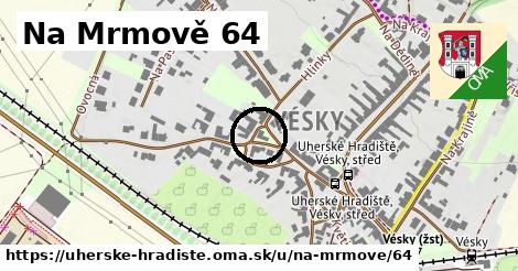 Na Mrmově 64, Uherské Hradiště