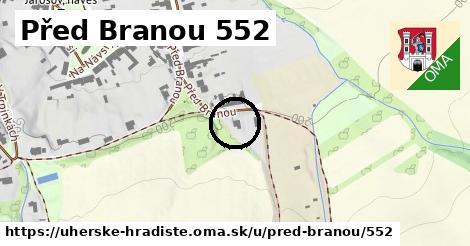 Před Branou 552, Uherské Hradiště