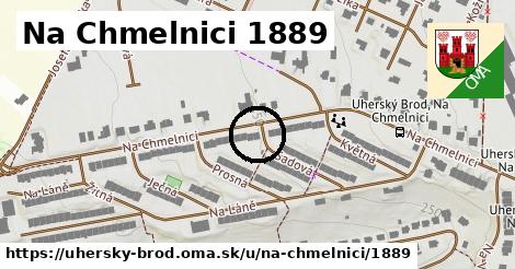 Na Chmelnici 1889, Uherský Brod