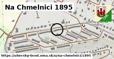 Na Chmelnici 1895, Uherský Brod