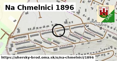 Na Chmelnici 1896, Uherský Brod