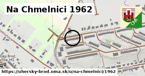 Na Chmelnici 1962, Uherský Brod