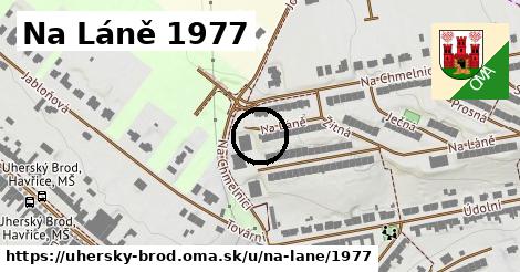 Na Láně 1977, Uherský Brod