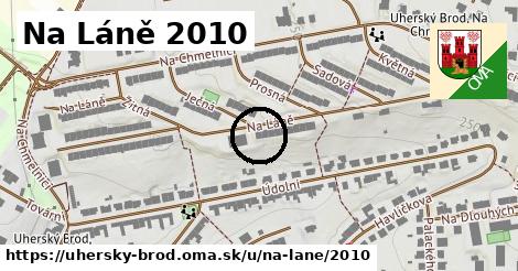 Na Láně 2010, Uherský Brod