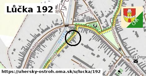 Lůčka 192, Uherský Ostroh