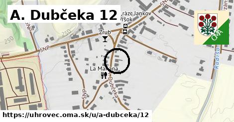 A. Dubčeka 12, Uhrovec