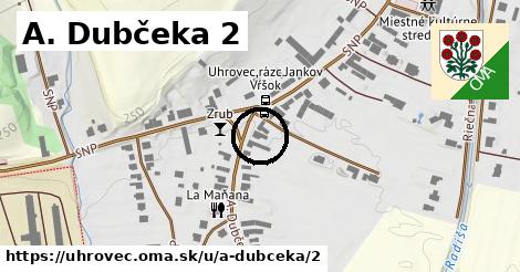 A. Dubčeka 2, Uhrovec