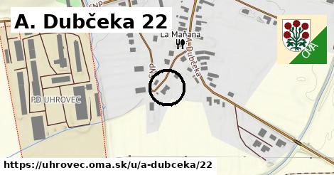 A. Dubčeka 22, Uhrovec