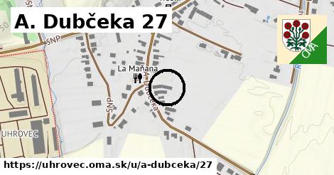 A. Dubčeka 27, Uhrovec