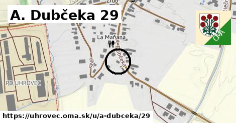 A. Dubčeka 29, Uhrovec