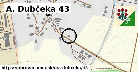 A. Dubčeka 43, Uhrovec