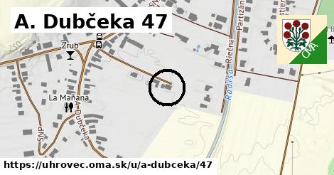 A. Dubčeka 47, Uhrovec